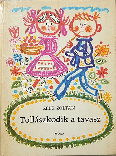 Tollászkodik a tavasz-Kass Janos(1981년 초판본)