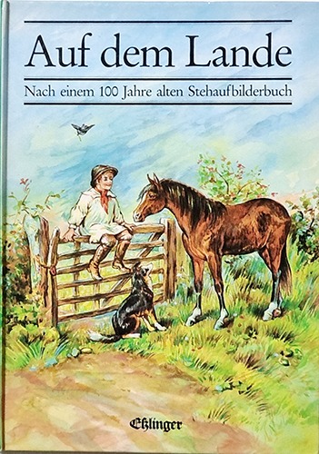 Auf dem Lande. Nach einem 100 Jahre alten Stehaufbilderbuch(1993년 복간본(1890년대 초판))