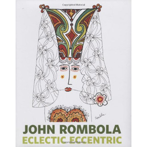 John Rombola: Eclectic Eccentric