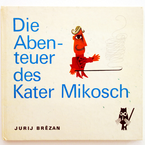 Die Abenteuerdes Kater Mikosch-Kveta Pacovska(1983년 독일 재판본)