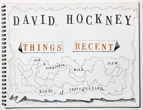 David Hockney: Things Recent and a Catalogue with New Kinds of Reproduction(1990년 전시 카탈로그)