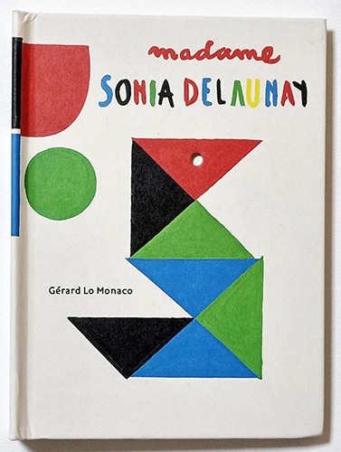Madame Sonia Delaunay(pop up book)-Gérard Lo Monaco(2014년 영국판)