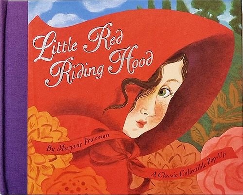 Little Red Riding Hood: A Classic Collectible Pop-Up-Marjorie Priceman(2001년 초판본)