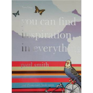 You Can Find Inspiration in Everything-Paul Smith
