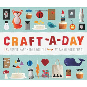 Craft-A-Day: 365 Simple Handmade Projects